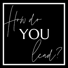 How do you&nbsp;lead?